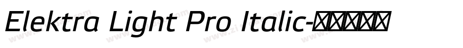 Elektra Light Pro Italic字体转换
